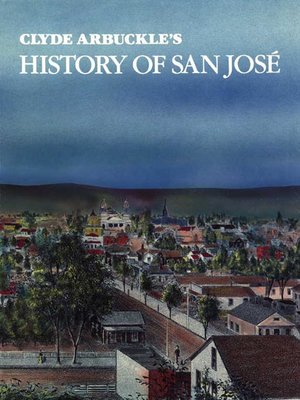 cover image of Clyde Arbuckle's History of San Jose